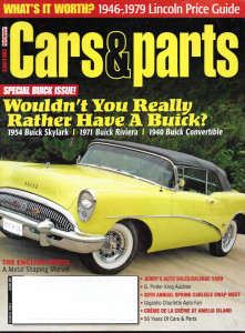 CARS & PARTS 2007 AUG - BUICKS: '54 SKYLARK,71 RIVIERA, '40 CONV, ENGLISH WHEEL